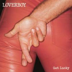 Loverboy : Get Lucky Loverboy : Get Lucky